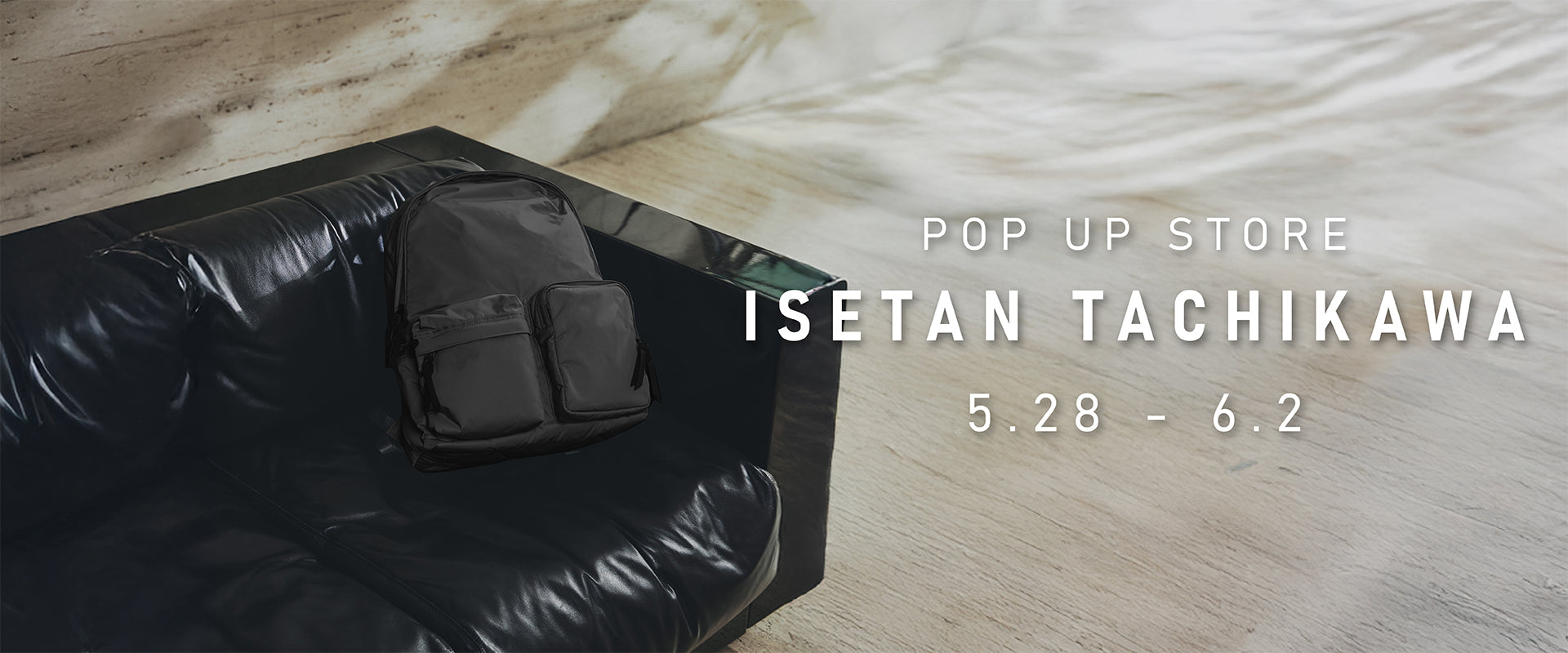 【POP UP】伊勢丹立川店２階ギャラリースクエアにて開催〈5/28～6/2〉